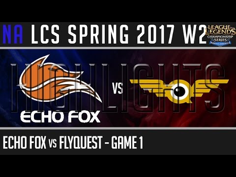 Echo Fox vs FlyQuest Game 1 - NALCS Highlights W2D3 Spring 2017 - FOX vs FLY G1