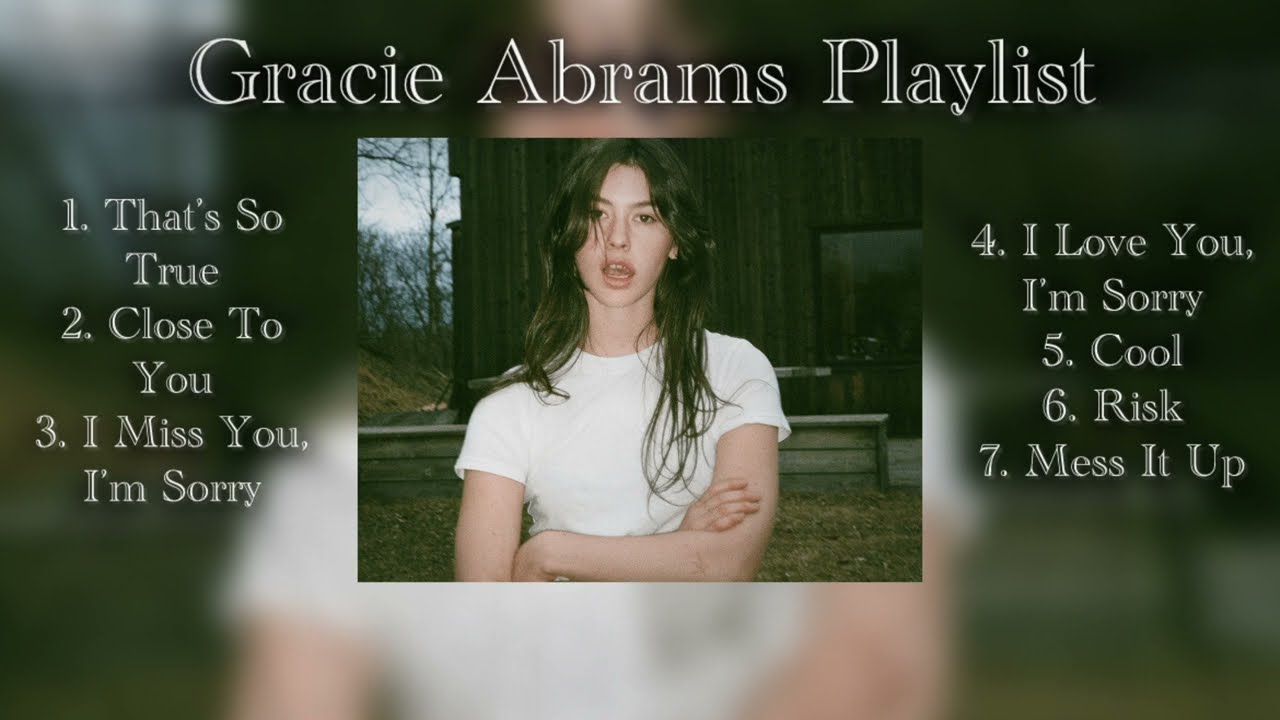 Gracie Abrams Playlist