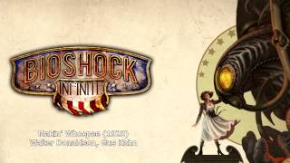 Bioshock Infinite Music - Makin&#39; Whoopee (1928)