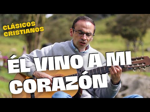 Él Vino a mi Corazón Himno