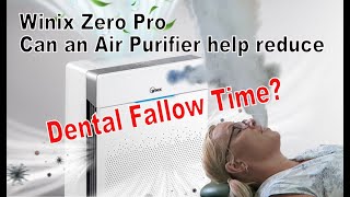 Can the Winix Zero Pro help reduce dental fallow time? Aerosol clearing time tested.