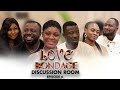 LOVE BONDAGE DISCUSSION ROOM EP 6 Vida Exposes Kwaku But Is It Okay For A Kid To Be This Nosy