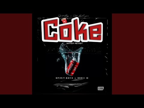 Spirit-Boyz & Sedii M - Coke Water Revisit (Official Audio)