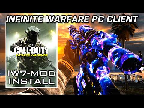 THE INFINITE WARFARE CLIENT IS HERE! IW7-Mod Release + How to Install