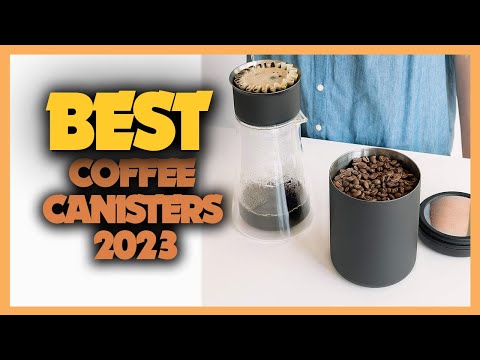 Top 10 Best Coffee Canisters 2023