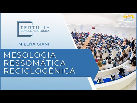Tertúlia Conscienciologia 6390 - Mesologia Ressomática Reciclogênica (Ressomatologia)