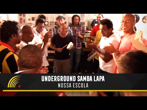 Underground Samba Lapa - Nossa Escola (Clipe Oficial)