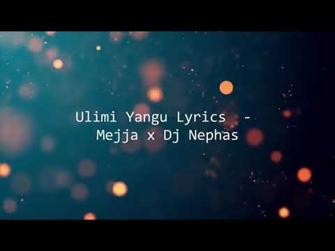 Ulimi yangu_best lyrics video-mejja ft dj nephas lyrics video by hessy tricksta