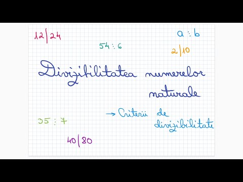 Divizibilitatea numerelor naturale: criterii de divizibilitate - Clasa a VI-a
