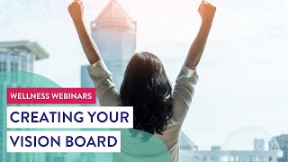 Mind, Body and Soul Series | Creating Your Vision Board