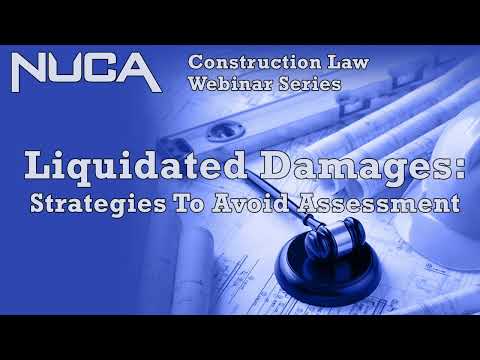 Construction Law Webinar: Liquidated Damages, Strategies to Avoid Assessment