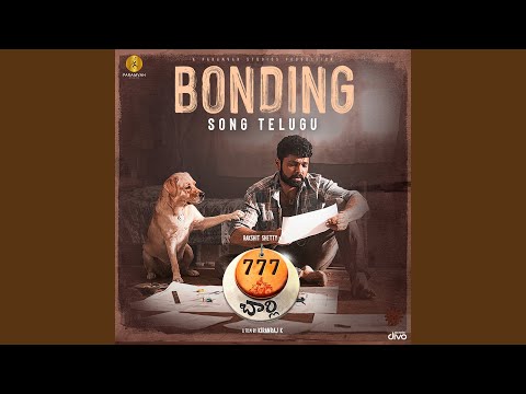 Bonding Song (From "777 Charlie - Telugu")