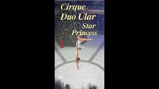 🎄 Cirque Duo Ular Aerial Acrobatics | Star Princess Christmas Cruise Performance 🚢