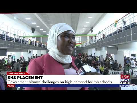 SHS placement: Government blames challenges on high demand for top schools