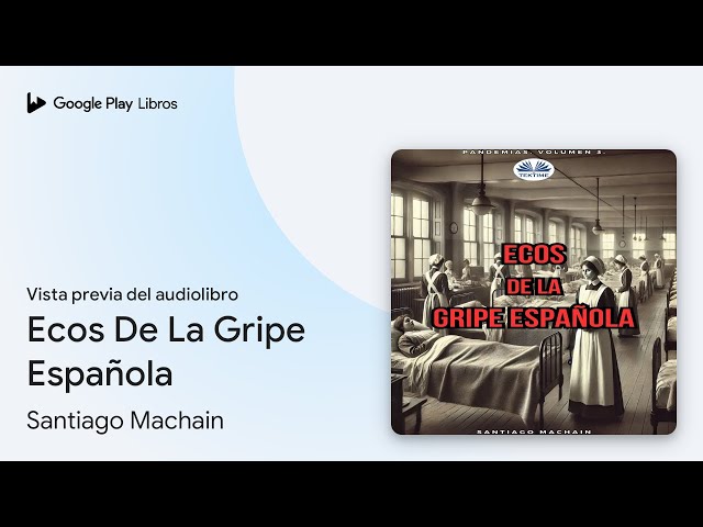 Vídeo relacionado con Ecos De La Gripe Espa–ola