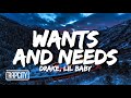 Drake Wants And Needs Lyrics Ft Lil Baby
