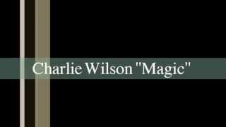 Charlie Wilson Magic