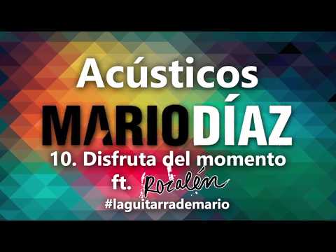 010 - Mario Díaz - Disfruta del momento ft. Rozalén (Acústico)