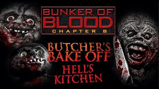 Bunker of Blood Chapter Eight: Butcher Bake Off