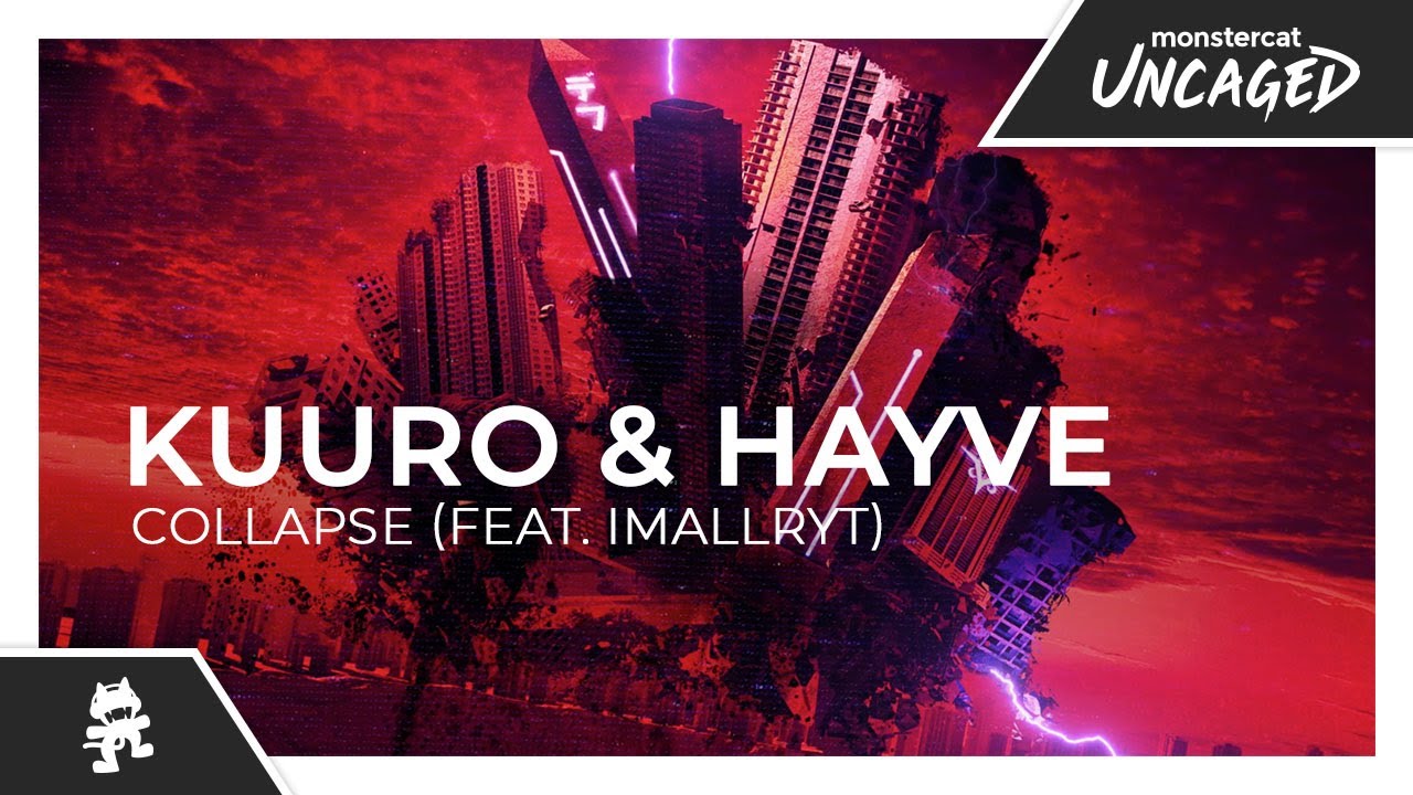 KUURO & hayve - Collapse (feat. imallryt) [Monstercat Release]