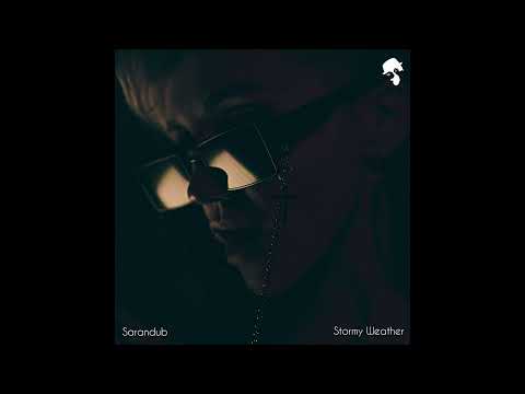 Sarandub - Stormy Weather (Original Mix)