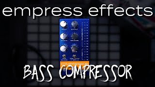 Video thumbnail for Empress BASS Compressor Review! by Hondo Felder Music