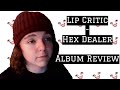 Lip Critic - Hex Dealer (Album Review)