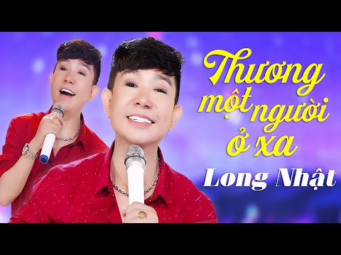 Thương một người ở xa - Long Nhật