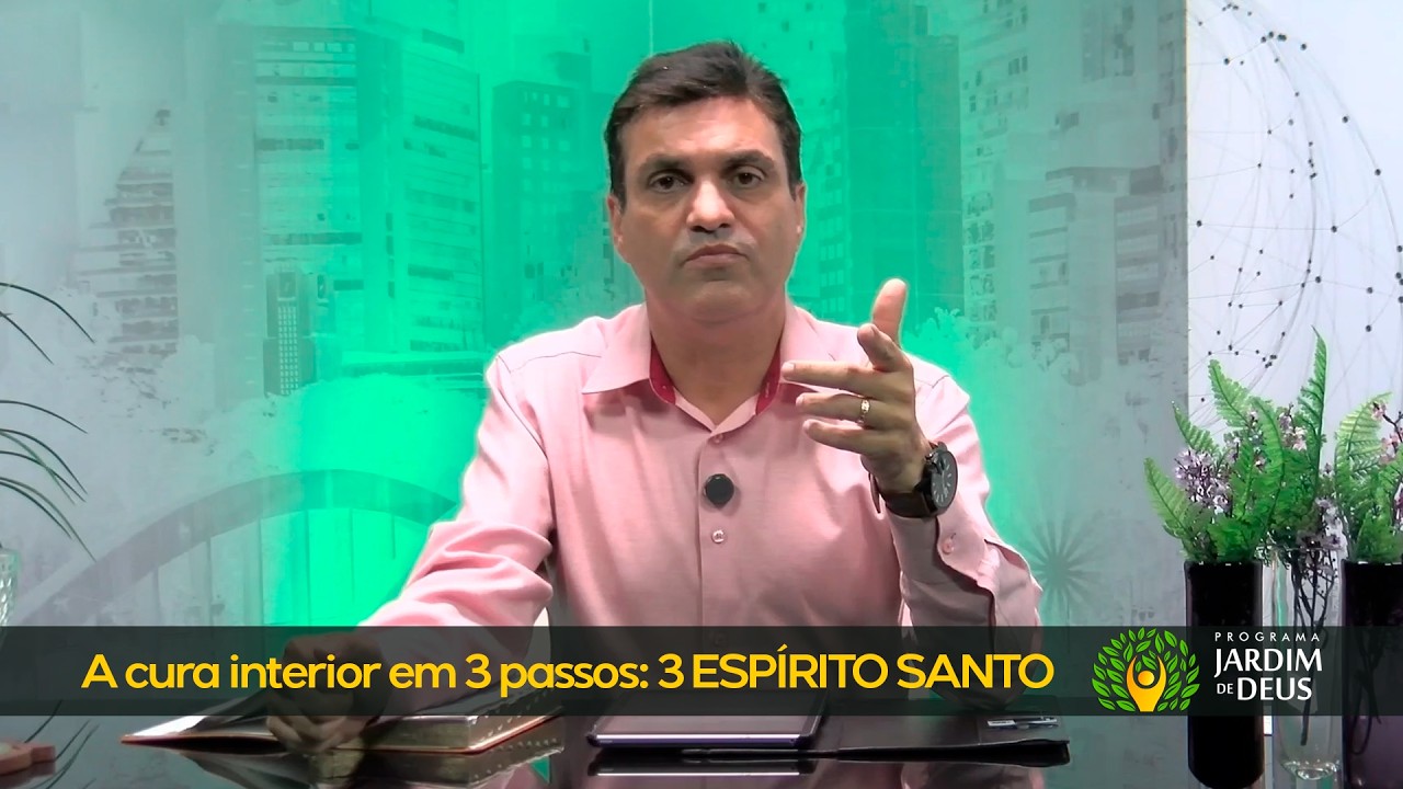 Ep41 - O CERNE DA CURA INTERIOR EM 3 TEMAS: 3 ESPÍRITO SANTO