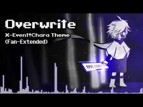[NyxTheShield] Underverse OST - Overwrite (X-Event!Chara Theme) FANMADE EXTENSION