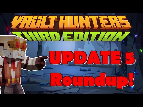 Update 5 changes so much! - Vault Hunters 1.18