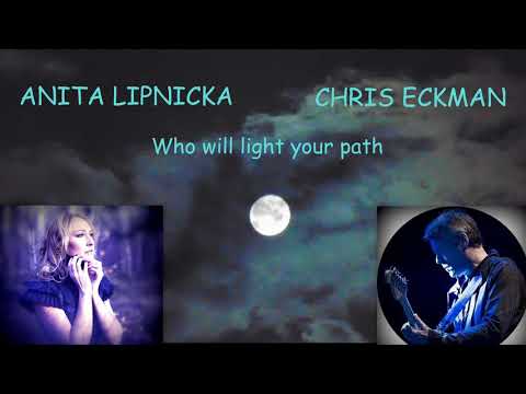 Chris Eckman & Anita Lipnicka - Who Will Light Your Path?