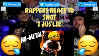 Rappers React To Snot "I Jus'Lie"!!!