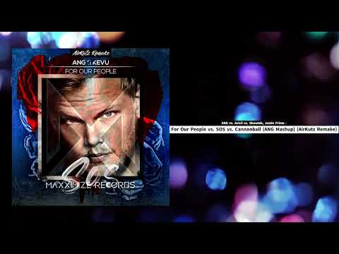 ANG, KEVU x Avicii x Showtek, Justin Prime - For Our People vs. SOS (ANG Mashup) (AirKutz Remake)