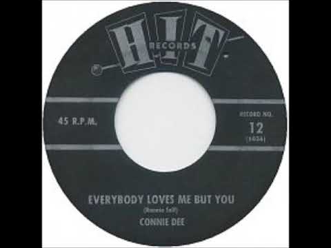 Everybody Loves Me But You ~ Connie Dee (1962)