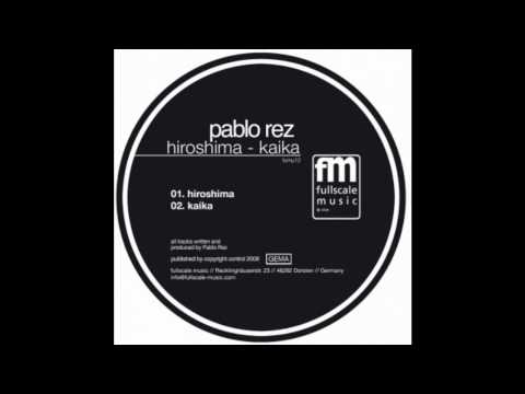 Pablo Rez - Kaika - fullscale music