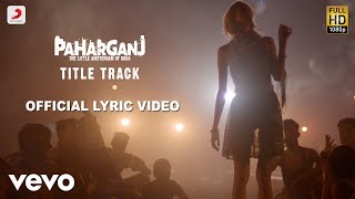 Paharganj - Official Lyric Video|Ajay Singha | Shellee