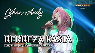 Download lagu JIHAN AUDY - BERBEZA KASTA | NEW PALLAPA mp3 Download lagu JIHAN AUDY - BERBEZA KASTA | NEW PALLAPA mp3