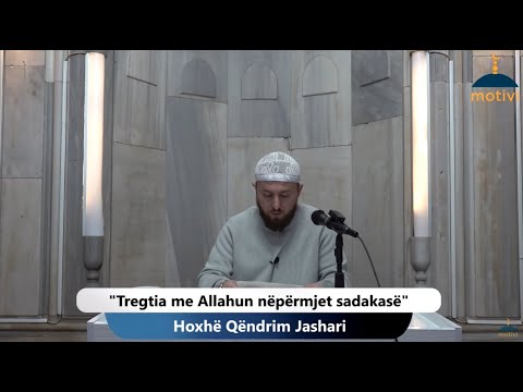 |239| Tregtia me Allahun nëpërmjet sadakasë - Hoxhë Qëndrim Jashari