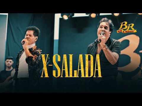 Bob e Robson - X-Salada