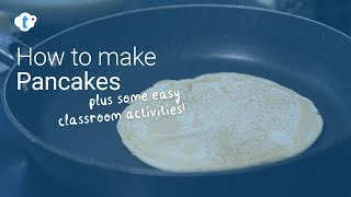 Classroom Activities for Pancake Day | How to Make Pancakes | Twinkl