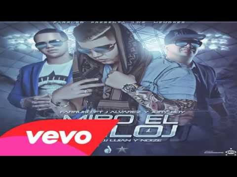 Farruko Ft. J Alvarez y Jory Boy - Miro El Reloj (Original) | REGGAETON 2014