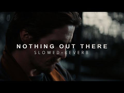 The Dark Knight Rises - Nothing Out There (Slowed + Reverb)