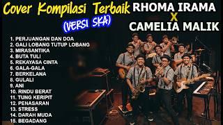 Download lagu BEST SONG COMPILATION OF RHOMA IRAMA X CAMELIA MALIK SKA Version | Cover by Ruang SKA | Great Mem... mp3