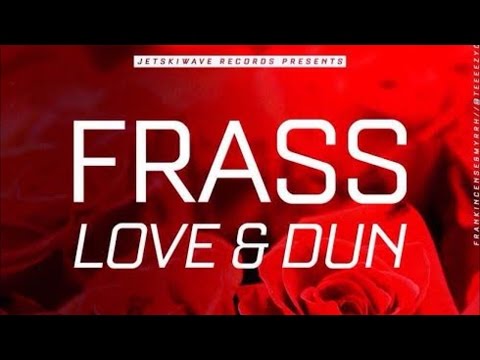 Frass - Love & Dun (Raw) April 2015