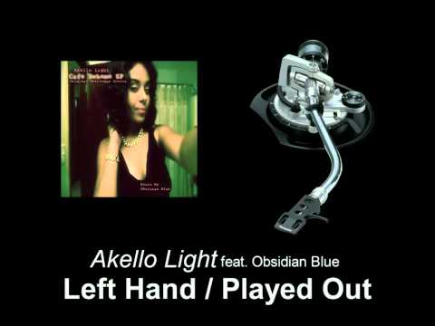 Akello Light feat. Obsidian Blue - Left Hand / Played Out