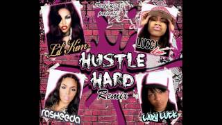 Rasheeda, Lady Luck, Lucci Vee & Lil' Kim - Hustle Hard (DirtyRichx Remix)