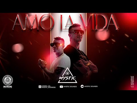 Amo La Vida - Mystic DJ