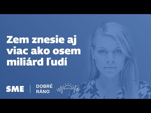 Dobré ráno: Zem znesie aj viac ako osem miliárd ľudí (5.12.2022)
