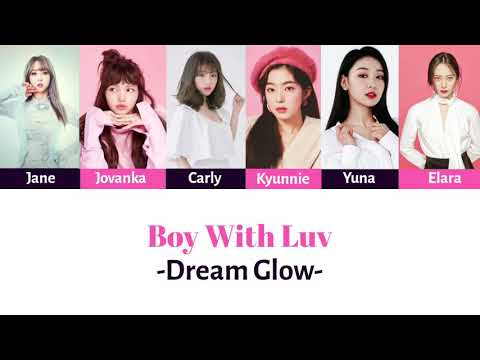 [Color Coded] Dream Glow "Boy With Luv (BTS)" Cover